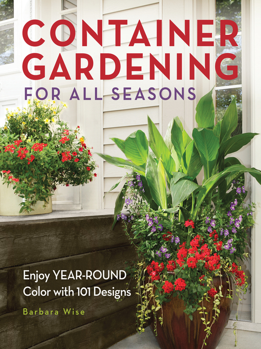 Title details for Container Gardening for All Seasons by Barbara Wise - Wait list